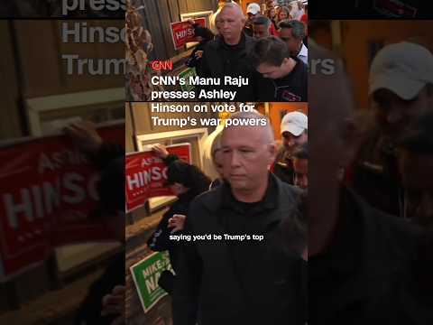 CNN’s Manu Raju presses Ashley Hinson on vote for Trump’s war powers