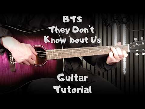 They Don't Know 'Bout Us &ndash; BTS | How To Play on Guitar