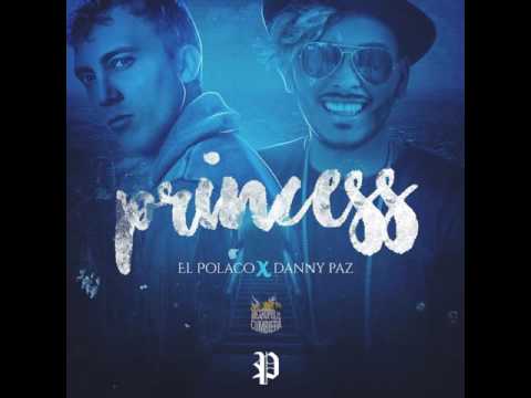 El Polaco ft  Danny Paz:   Princess