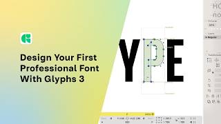 最高級のフォントをデザインしよう | Glyphs 3とタイプデザインの初心者向けベストチュートリアル