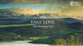 BTS - FAKE LOVE Orchestra Ver