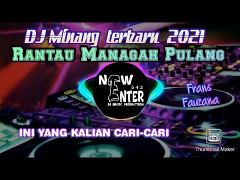 DJ Minang Paling baru 2021- RANTAU MANAGAH PULANG