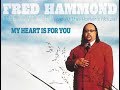 Fred Hammond – My Heart Is For You - RCA Inspiration Fred Hammond – My Heart Is For You