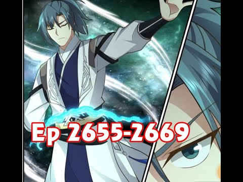 Võ Luyện Đỉnh Phong Tập 2655-2669|Martial Peak Chap 2655-2669