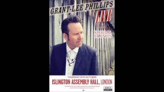 Grant Lee Phillips Live @ Islington London 2015 10 15 The Shining Hour