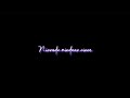 Ninnodu Mindaan Ninne Thalodaan Phantom Blackscreenstatus Whatsappstatus Status