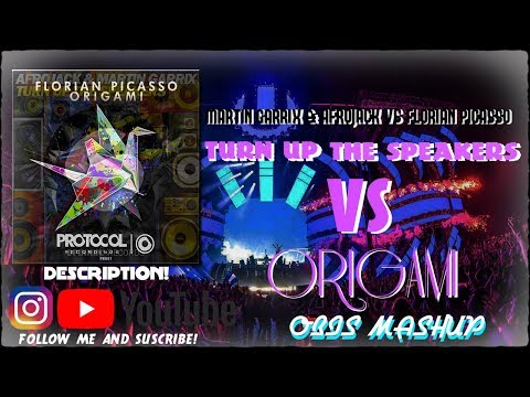 Martin Garrix & Afrojack vs. Florian Picasso - Turn Up The Speakers vs. Origami (Obiis Mashup)