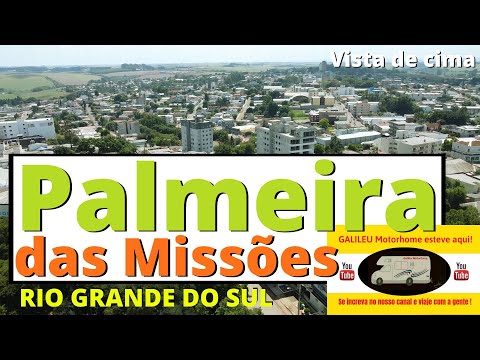 PALMEIRA DAS MISSÕES RS VISTA DE CIMA | GALILEU MOTORHOME.