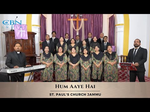“Hum Aaye Hai” | St. Paul's Church Jammu | Apr'25