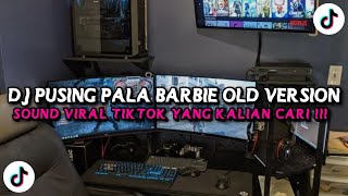 Download lagu DJ PUSING PALA BARBIE OLD VERSI STYLE ENAFF VIRAL TIKTOK TERBARU ! mp3 Download lagu DJ PUSING PALA BARBIE OLD VERSI STYLE ENAFF VIRAL TIKTOK TERBARU ! mp3