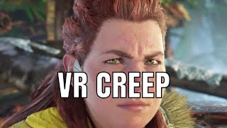 Creeping out Aloy in VR.