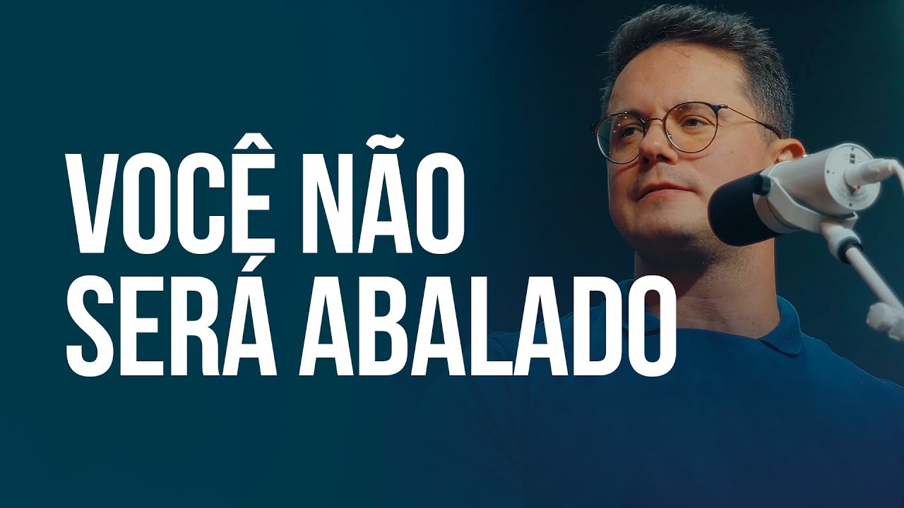 Você não será abalado | Deive Leonardo