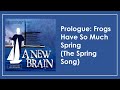 Prologue: Frogs Have So Much Spring (The Spring Song) - A New Brain [2015 New York Cast Recording]