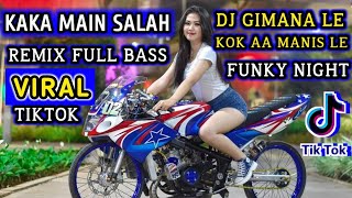 Download lagu DJ GIMANA LE KOK AA MANIS LE X JAMPING JAMPING || DJ KAKA MAIN SALAH VIRAL TIKTOK REMIX FULL BASS mp3