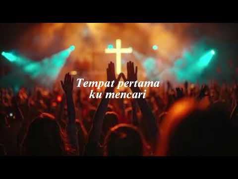 Tempat Pertama - Melitha Sidabutar ft Sudirman Worship