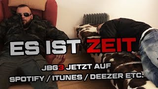 Kollegah &amp; Farid Bang ✖️ ES IST ZEIT ✖️ JBG3 AB JETZT digital auf Spotify / iTunes / Deezer etc.