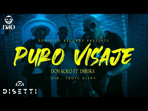 Puro Visaje - Don Kolo ft. Daleska (Video Oficial)