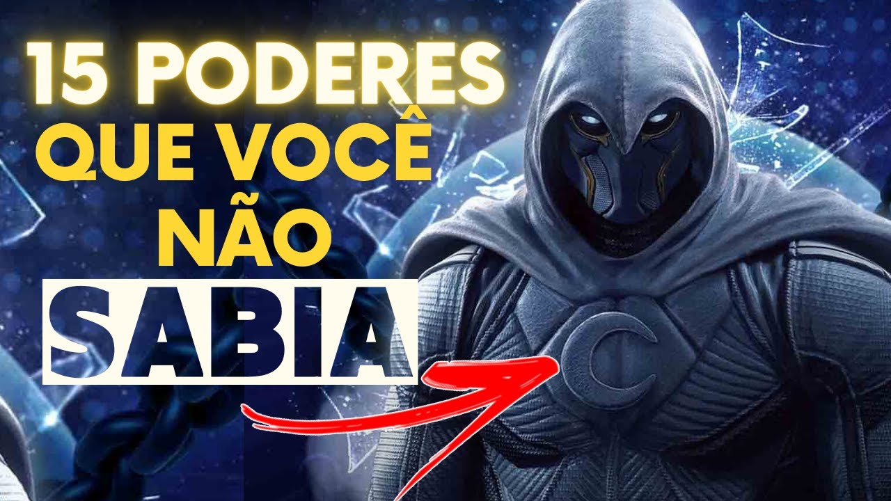O CAVALEIRO DA LUA - 15 PODERES INCRÍVEIS {VOCÊ NÃO SABIA}