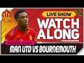 MANCHESTER UNITED vs BOURNEMOUTH with Mark Goldbridge Watchalong