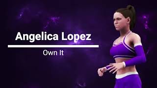 Angelica Lopez - Own It (Entrance Theme)