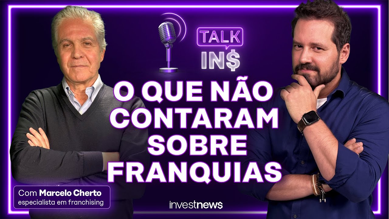 Marcelo Cherto: como não errar ao investir em uma franquia