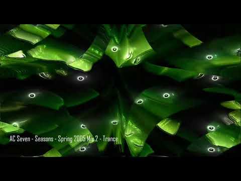 AC Seven - Seasons - Spring 2005 Mix 2 - Trance