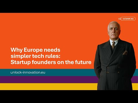 Why Europe Needs Simpler Tech Rules: Startup Founders on the Future