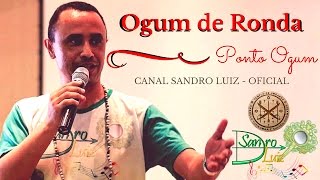 Ponto de Ogum : OGUM DE RONDA - Sandro Luiz Umbanda