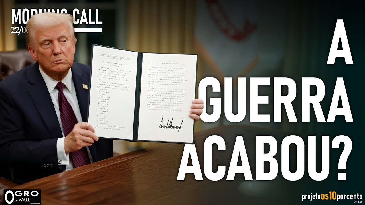Morning Call - Segunda-feira, 22/06/2026 - A Guerra Acabou?