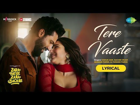 Tere Vaaste | Lyrical | Zara Hatke Zara Bachke | Vicky, Sara Ali K, Varun J, Sachin-Jigar, Amitabh B