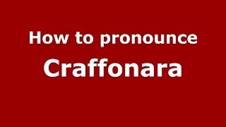 How to pronounce Craffonara