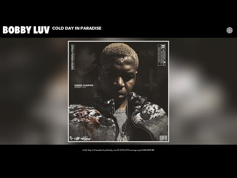 Bobby Luv - Cold Day In Paradise (Audio)