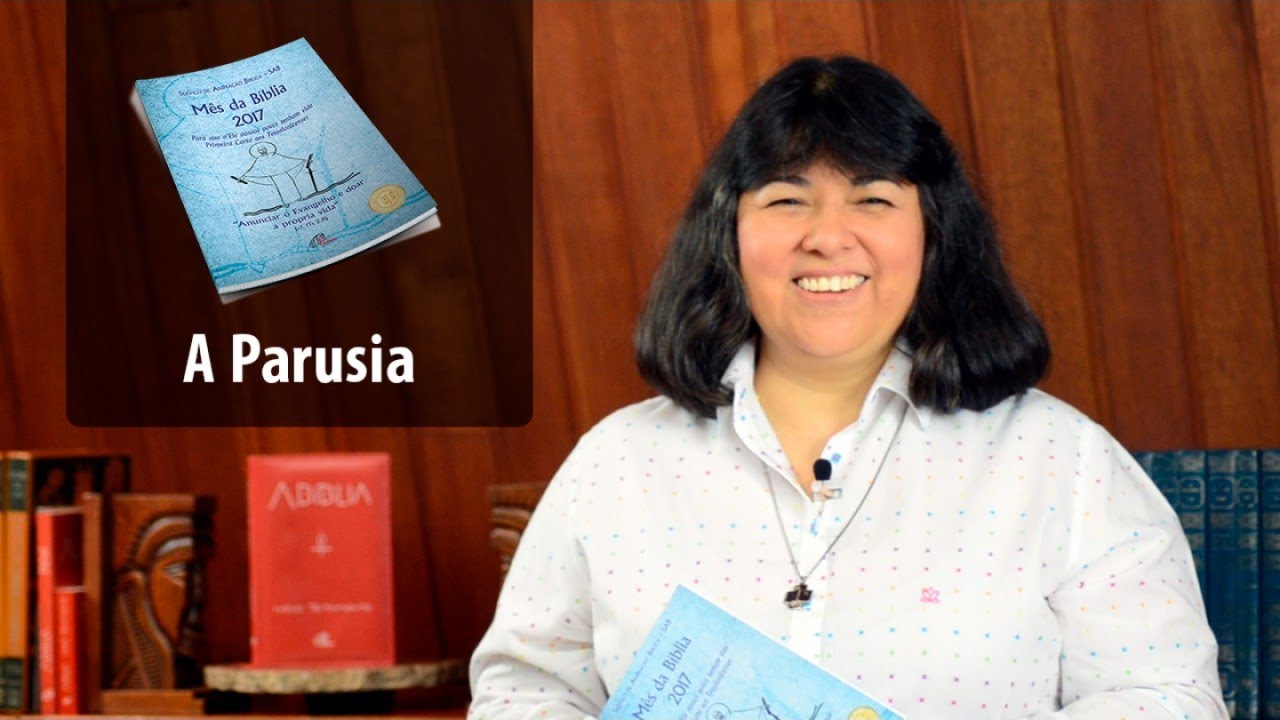 Mês da Bíblia 2017 | A Parusia