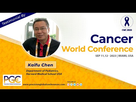Kaifu Chen- Testimonial at Cancer World Conference CWC 2023