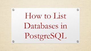 How to List Databases in PostgreSQL 