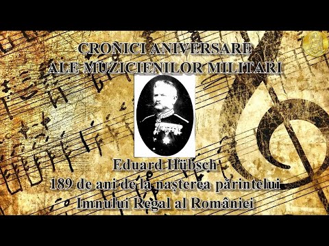 Marș de întâmpinare și Imn Regal - Eduard Hübsch