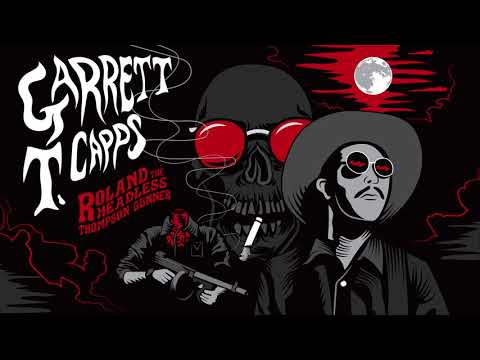 Garrett T. Capps - Roland The Headless Thompson Gunner
