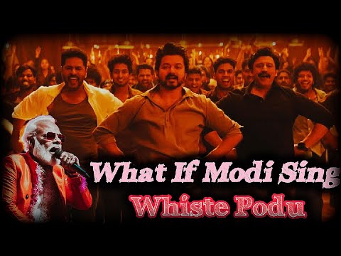 Whistle Podu 🔥 modi version 💥 #whistlepodu #modi #thalapathyvijay #yuvan #venkatprabhu #trending