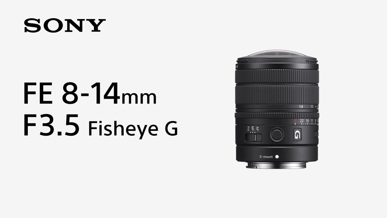 Sony FE 8-14mm f/3.5 Fisheye G