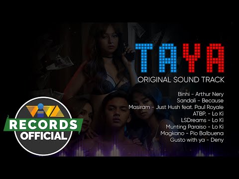 Taya - Arthur Nery, Because, Pio, Deny, Just Hush, & Lo Ki (OST from the VivaMax Movie "TAYA")
