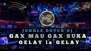 Download lagu GAK MAU GAK SUKA GELAY !!! JUNGLE DUTCH DJ FULL BAS mp3 Download lagu GAK MAU GAK SUKA GELAY !!! JUNGLE DUTCH DJ FULL BAS mp3