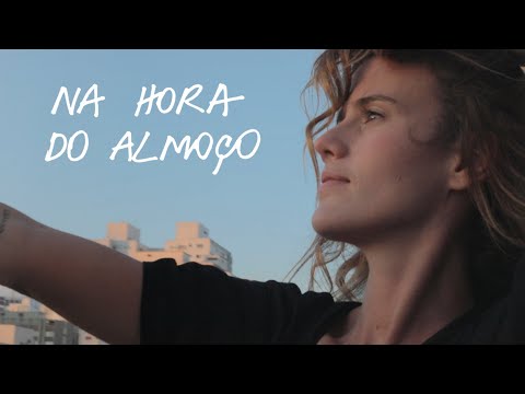Video thumbnail for Na Hora do Almoço