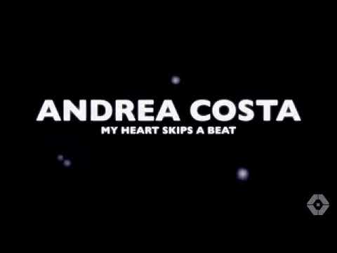 HEART SKIPS A BEAT - ANDREA COSTA (OFFICIAL VIDEO)