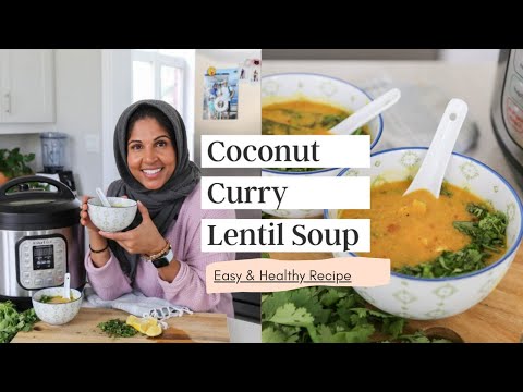 Delicious Easy Coconut Curry Lentil Soup Recipe