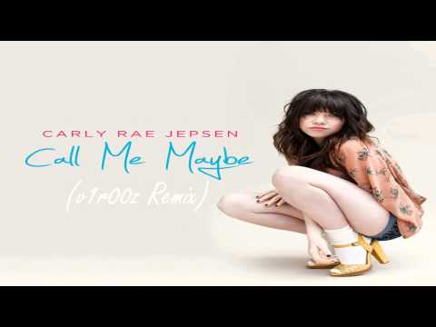 Carly Rae Jepsen - Call Me Maybe (v1r00z Remix)
