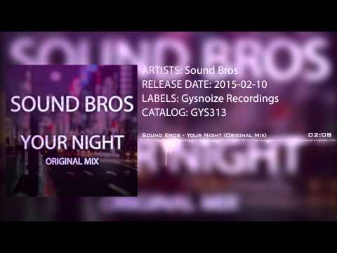 Sound Bros - Your Night (Original Mix) [Gysnoize Recordings]