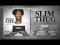 Slim Thug - Rip ft. Z-Ro (Audio)
