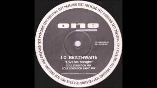 (1994) J.D. Braithwaite - Love Me Tonight [Roger Sanchez Soul Sensation RMX]