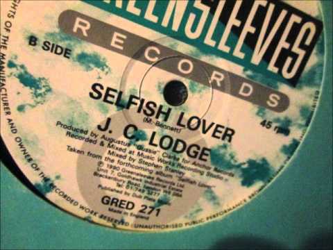 J C Lodge - Selfish lover 1990