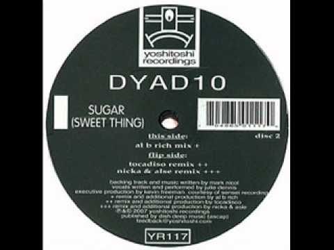 DYAD10 - Sugar (Sweet Thing) (Nicka & Asle Remix)
